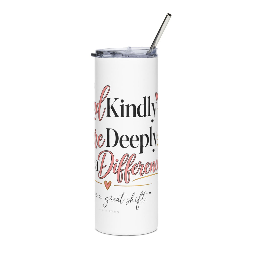Tumbler — “Lead Kindly, Care Deeply, Make a Difference” Inspirational 20oz Stainless Steel Tumbler